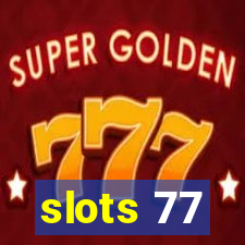 slots 77